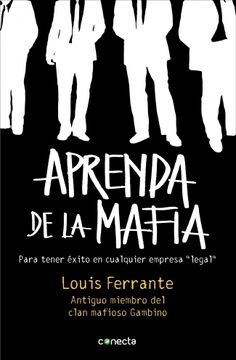 portada Aprenda de la Mafia: Para Tener Éxito en Cualquier Empresa (Legal)