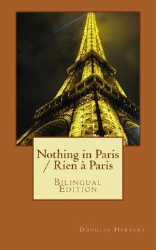 portada Nothing in Paris / Rien à Paris: Bilingual Edition (en Inglés)