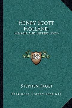 portada henry scott holland: memoir and letters (1921) (en Inglés)