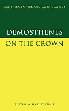 portada Demosthenes: On the Crown Paperback (Cambridge Greek and Latin Classics) (en Inglés)