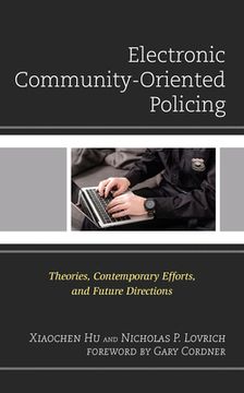 portada Electronic Community-Oriented Policing: Theories, Contemporary Efforts, and Future Directions (en Inglés)