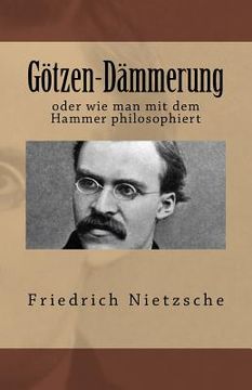 portada Götzen-Dämmerung: oder wie man mit dem Hammer philosophiert (in German)