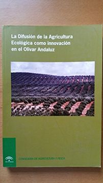 portada La Difusión De La Agricultura Ecológica Como Innovación En El Olivar Andaluz (in Spanish)