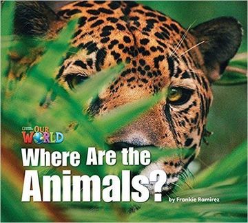 portada Our World Readers: Where are the Animals? British English (Our World Readers (British English)) (en Inglés)
