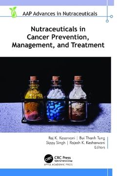 portada Nutraceuticals in Cancer Prevention, Management, and Treatment (Aap Advances in Nutraceuticals) (en Inglés)