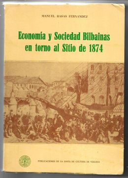 portada Economia y Sociedad Bilbainas en Torno al Sitio de 1874