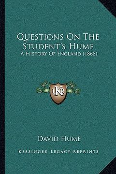 portada questions on the student's hume: a history of england (1866) (en Inglés)
