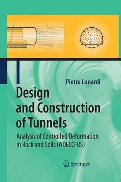 portada Design and Construction of Tunnels: Analysis of Controlled Deformations in Rock and Soils (Adeco-Rs) (in English)