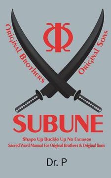 portada Subune: Shape Up Buckle Up No Excuses Sacred Word Manual For Original Brothers & Original Sons