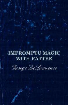 portada Impromptu Magic with Patter (en Inglés)
