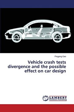 portada Vehicle Crash Tests Divergence and the Possible Effect on Car Design