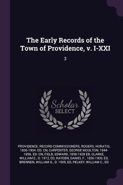 portada The Early Records of the Town of Providence, v. I-XXI: 3 (en Inglés)