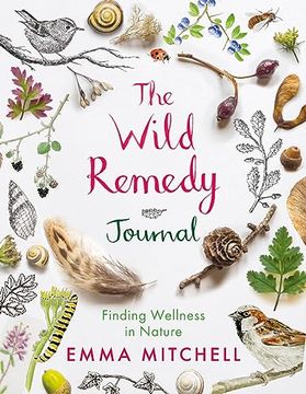 portada The Wild Remedy Journal: Finding Wellness in Nature (en Inglés)