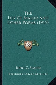 portada the lily of malud and other poems (1917) the lily of malud and other poems (1917) (in English)