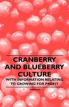 portada cranberry and blueberry culture - with information relating to growing for profit (en Inglés)