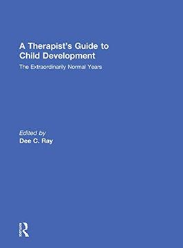 portada A Therapist's Guide to Child Development: The Extraordinarily Normal Years (in English)