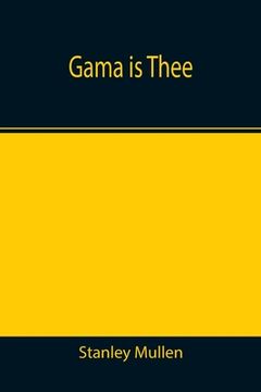 portada Gama Is Thee (en Inglés)
