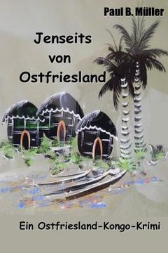 portada Jenseits von Ostfriesland: Ein Ostfriesland-Kongo-Krimi (en Alemán)