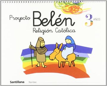 portada Proyecto BelÃ n, religiÃ n catÃ lica, EducaciÃ n Infantil, 3 aÃ±os (Paperback)