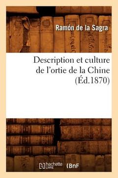 portada Description Et Culture de l'Ortie de la Chine (Éd.1870) (en Francés)