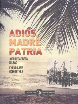 portada ADIÓS, MADRE PATRIA (in Spanish)