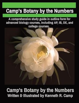 portada Camp's Botany by the Numbers: A comprehensive study guide in outline form for advanced biology courses, including AP, IB, DE, and college courses. (en Inglés)