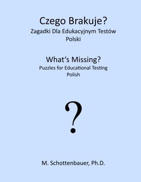 portada Czego Brakuje?  Zagadki Dla Edukacyjnym Testów: Polski (Polish Edition)