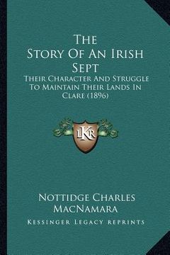 portada the story of an irish sept: their character and struggle to maintain their lands in clare (1896)