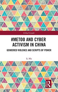 portada #Metoo and Cyber Activism in China: Gendered Violence and Scripts of Power (Global Gender) (en Inglés)