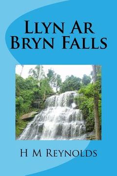 portada Llyn Ar Bryn Falls (en Inglés)