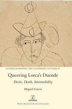 portada Queering Lorca's Duende: Desire, Death, Intermediality (en Inglés)