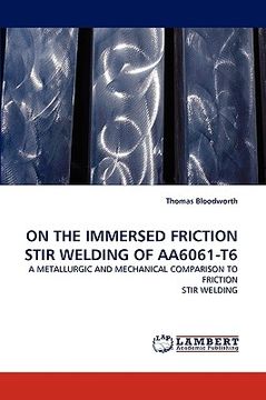 portada on the immersed friction stir welding of aa6061-t6 (en Inglés)