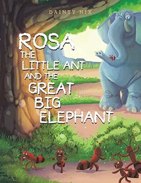 portada Rosa the Little ant and the Great big Elephant (en Inglés)