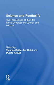 portada Science and Football v: The Proceedings of the Fifth World Congress on Sports Science and Football (en Inglés)