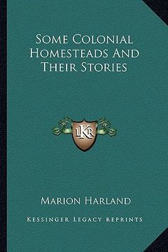 portada some colonial homesteads and their stories (en Inglés)