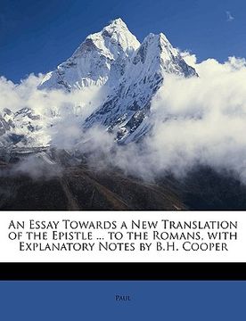 portada an essay towards a new translation of the epistle ... to the romans, with explanatory notes by b.h. cooper (in English)