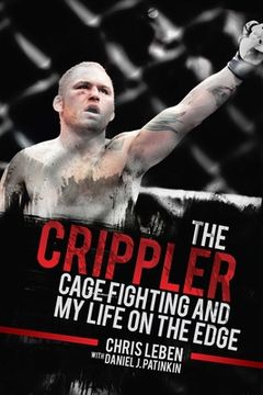 portada The Crippler: Cage Fighting and My Life on the Edge