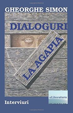 portada Dialoguri la Agapia: Interviuri (en romanian)