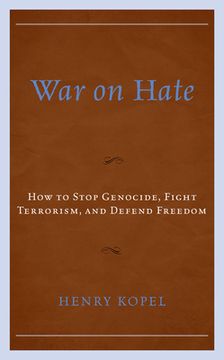 portada War on Hate: How to Stop Genocide, Fight Terrorism, and Defend Freedom (en Inglés)