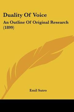 portada duality of voice: an outline of original research (1899) (in English)