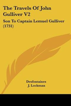 portada the travels of john gulliver v2: son to captain lemuel gulliver (1731) (en Inglés)