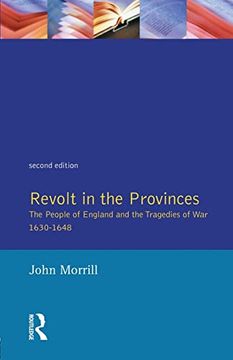 portada Revolt in the Provinces: The People of England and the Tragedies of war 1634-1648