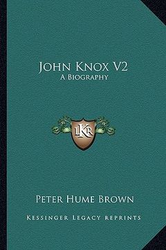 portada john knox v2: a biography