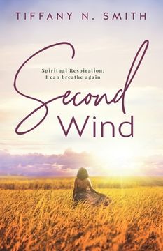 portada Second Wind: Spiritual Respiration: I Can Breathe Again (en Inglés)