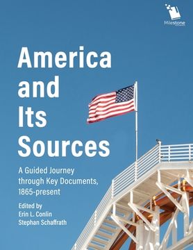 portada America and Its Sources: A Guided Journey through Key Documents, 1865-present (in English)