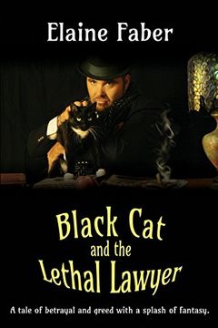portada Black Cat and the Lethal Lawyer: A tale of betrayal and greed with a splash of fantasy