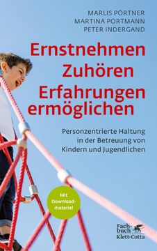 portada Ernstnehmen - Zuhören - Erfahrungen Ermöglichen Personzentrierte Haltung in der Betreuung von Kindern und Jugendlichen (in German)