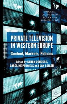 portada Private Television in Western Europe: Content, Markets, Policies (en Inglés)