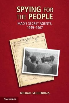 portada Spying for the People: Mao'S Secret Agents, 1949-1967 (en Inglés)