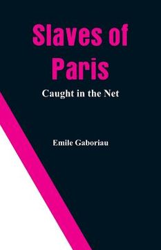 portada Slaves of Paris: Caught In The Net (en Inglés)